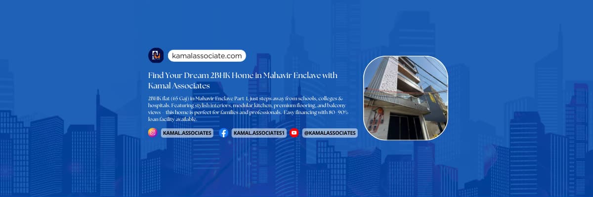 Find Your Dream 2BHK Home in Mahavir Enclave with Kamal Associates