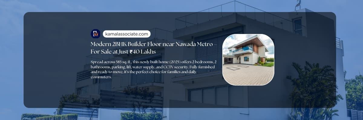 Modern 2BHK Builder Floor near Nawada Metro – For Sale at Just ₹40 Lakhs
