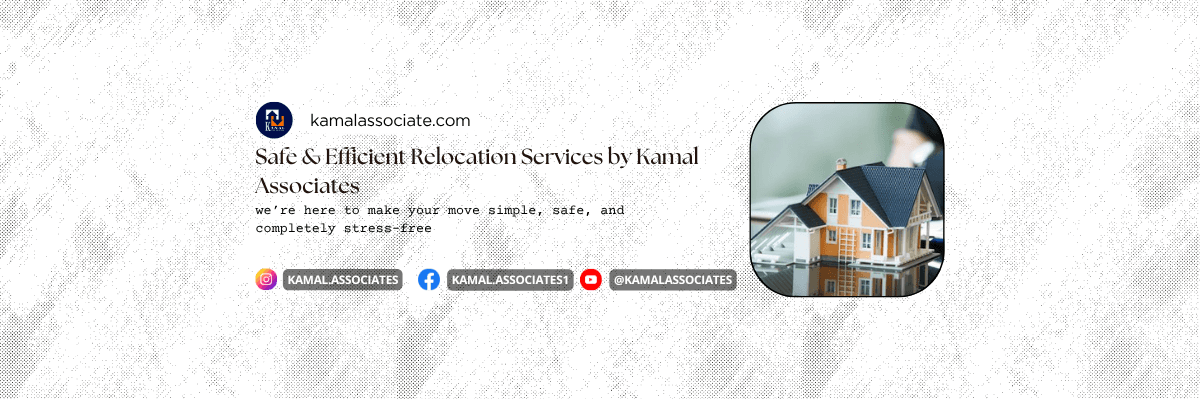 Safe & Efficient Relocation Services by Kamal Associates