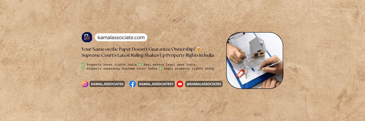 Your Name on the Paper Doesn’t Guarantee Ownership? 🤯 Supreme Court’s Latest Ruling Shakes Up Property Rights in India
