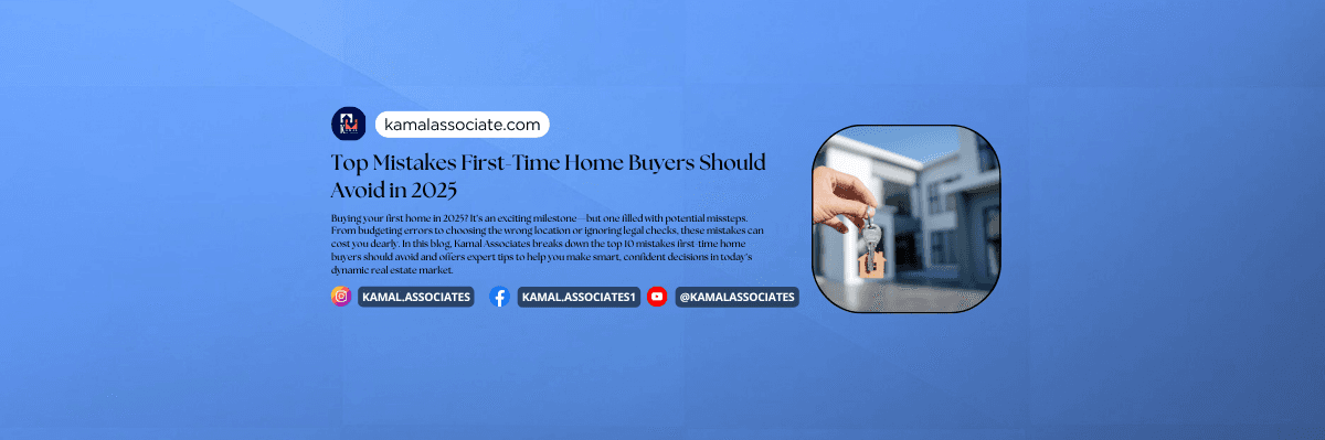 Top Mistakes First-Time Home Buyers Should Avoid in 2025