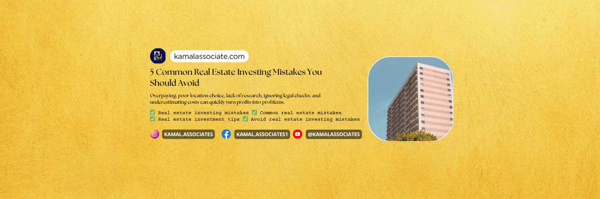 5 Common Real Estate Investing Mistakes You Should Avoid